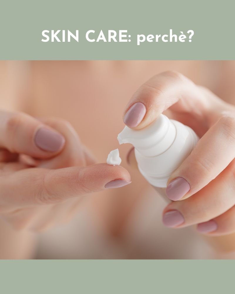 Un’immagine evocativa introduce il paragrafo che risponde alla domanda: skincare perché?
